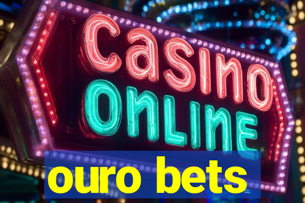 ouro bets